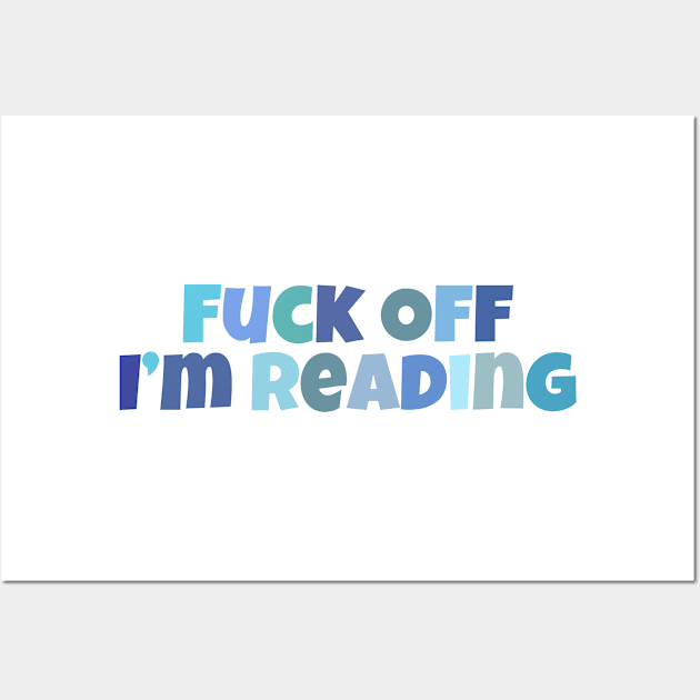 Fuck off I'm reading Wall Art by medimidoodles